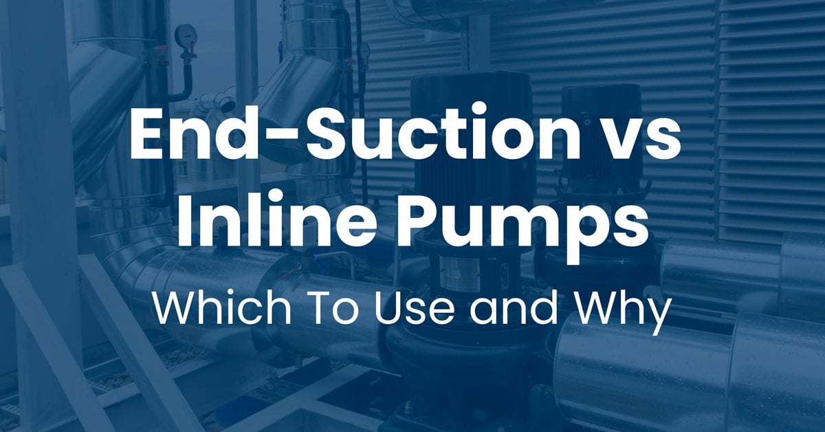 End-Suction vs Inline Pumps: Which To Use? - Hayes Pump