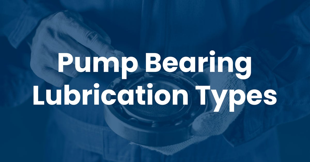 pump-bearing-lubrication-types